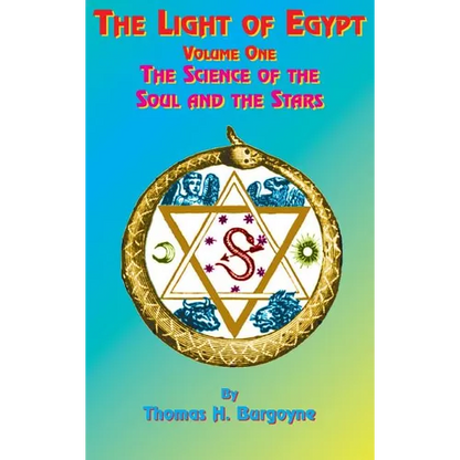 The Light of Egypt: Volume One, the Science of the Soul and the Stars - Hardcover