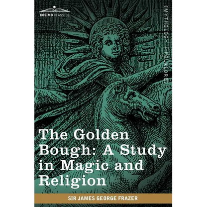 The Golden Bough: A Study in Magic and Religion - Paperback