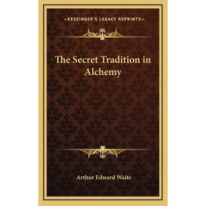 The Secret Tradition in Alchemy
