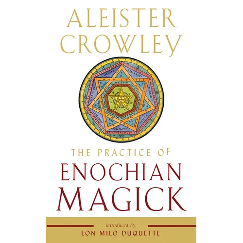 The Practice of Enochian Magick
