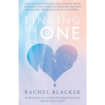 Finding the One: A Practical Guide to Manifesting Your Soul Mate - Paperback