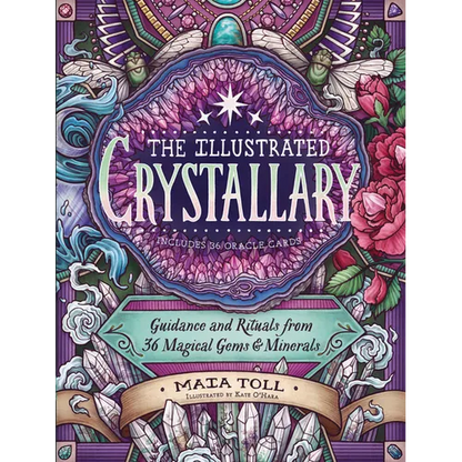 The Illustrated Crystallary: Guidance and Rituals from 36 Magical Gems & Minerals - Hardcover