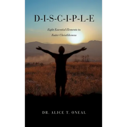 D-I-S-C-I-P-L-E: Eight Essential Elements to Foster Christlikeness - Hardcover