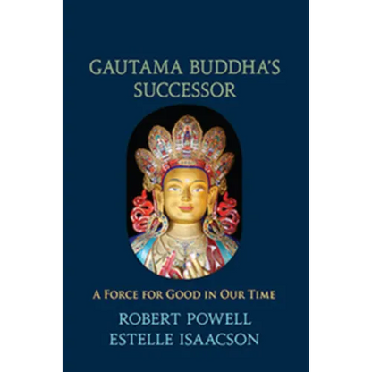 Gautama Buddha's Successor: A Force for Good in Our Time
