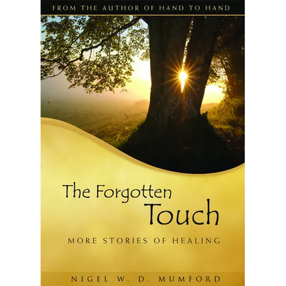 The Forgotten Touch: More Stories of Healing - Paperback