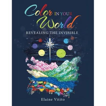 Color in Your World: Revealing the Invisible - Paperback