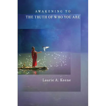 Awakening to The Truth of Who You Are - Paperback
