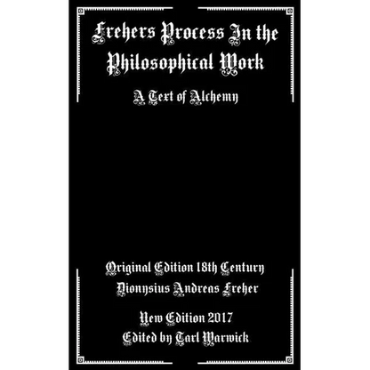 Frehers Process in the Philosophical Work: A Text of Alchemy