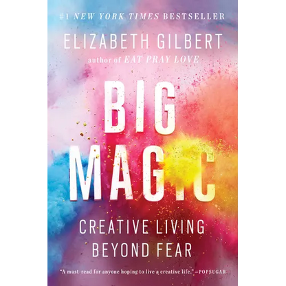 Big Magic: Creative Living Beyond Fear - Paperback