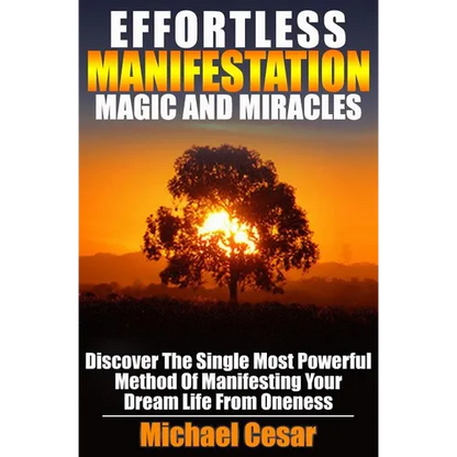 Effortless Manifestation Magic And Miracles: Effortless Manifestation Magic And Miracles - Paperback