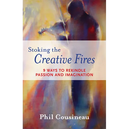 Stoking the Creative Fires: 9 Ways to Rekindle Passion and Imagination (Burnout, Creativity, Flow, Motivation, for Fans of the Artist's Way) - Paperback