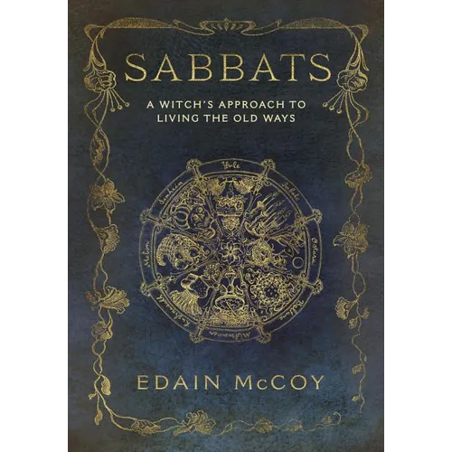 Sabbats: A Witch's Approach to Living the Old Ways