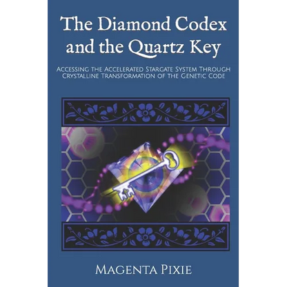 The Diamond Codex and the Quartz Key: Accessing the Accelerated Stargate System Through Crystalline Transformation of the Genetic Code