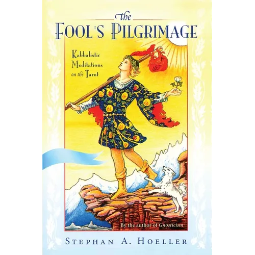 Fool's Pilgrimage: Kabbalistic Meditations on the Tarot [With CD]