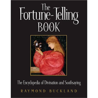 The Fortune-Telling Book: The Encyclopedia of Divination and Soothsaying - Paperback