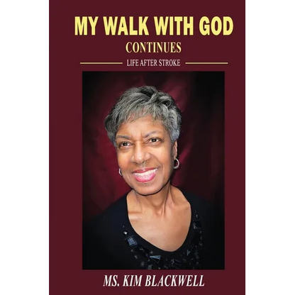 My Walk with God Continues Life after Stroke - Paperback