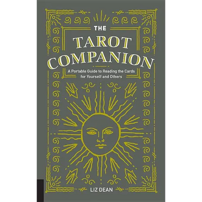 The Tarot Companion: A Portable Guide to Reading the Cards for Yourself and Others