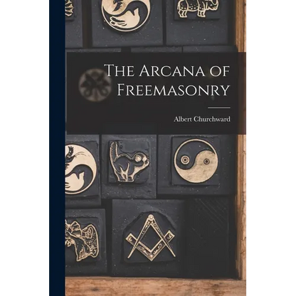 The Arcana of Freemasonry - Paperback