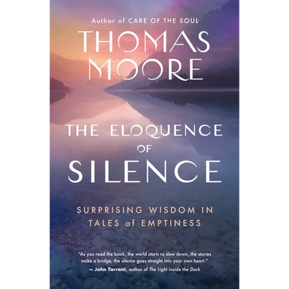 The Eloquence of Silence: Surprising Wisdom in Tales of Emptiness - Paperback