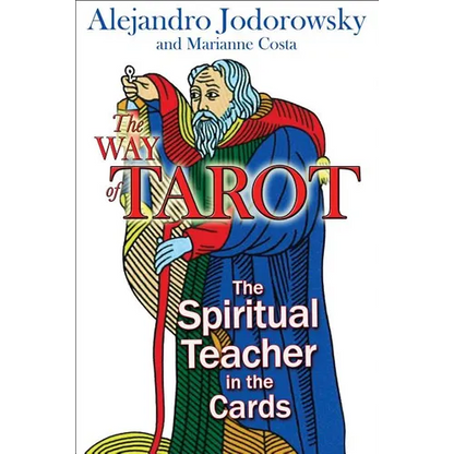 The Way of Tarot: The Spiritual Teacher in the Cards