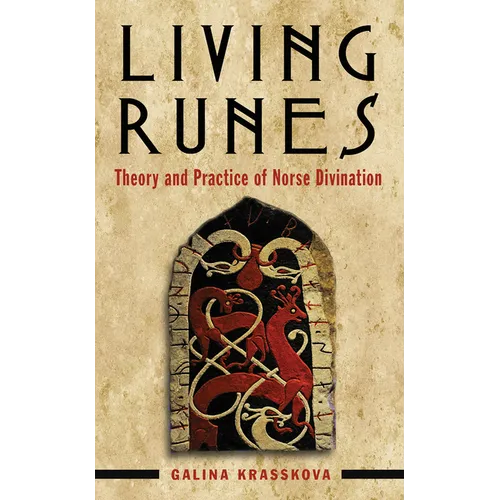 Living Runes: Theory and Practice of Norse Divination