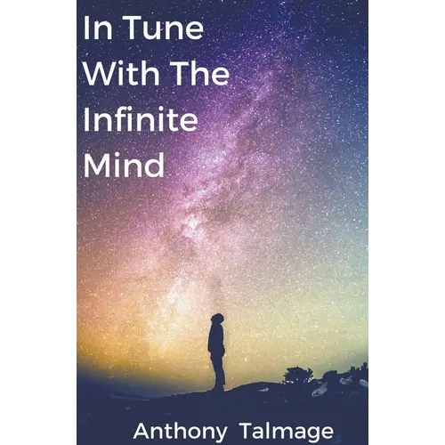 In Tune With The Infinite Mind