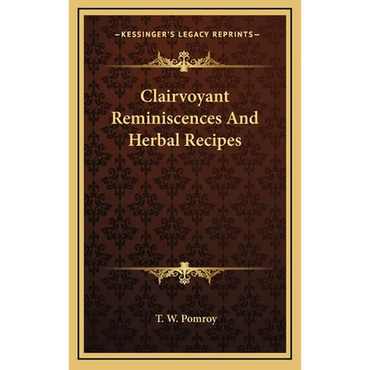 Clairvoyant Reminiscences And Herbal Recipes