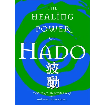 The Healing Power of Hado - Paperback