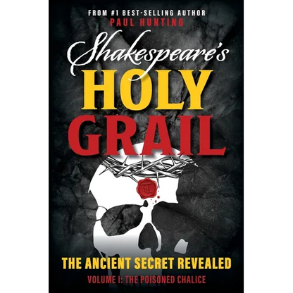 Shakespeare's Holy Grail: The Ancient Secret Revealed