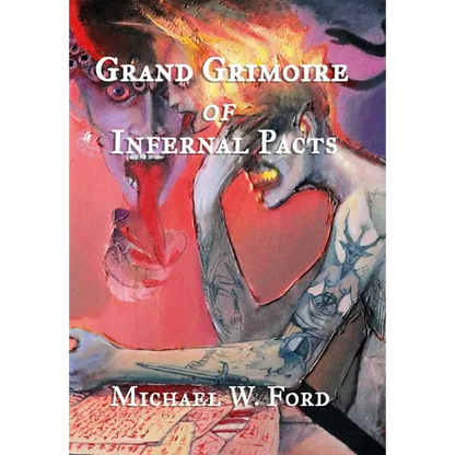 Grand Grimoire of Infernal Pacts: Goetic Theurgy - Hardcover