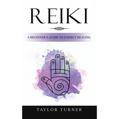 Reiki: A Beginner's Guide to Energy Healing - Hardcover