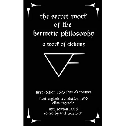 The Secret Work of the Hermetic Philosophy: A Work of Alchemy