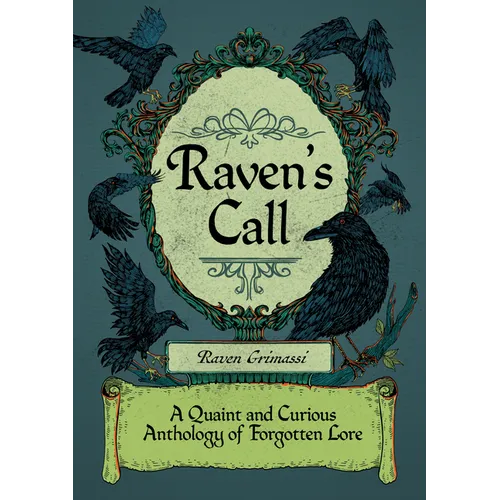 Raven's Call: A Quaint and Curious Anthology of Forgotten Lore