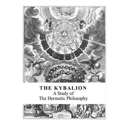 The Kybalion: A Study of the Hermetic Philosophy - Paperback