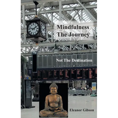 Mindfulness The Journey, Not The Destination