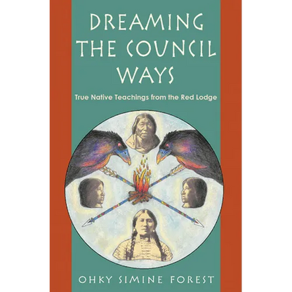 Dreaming the Council Ways - Paperback
