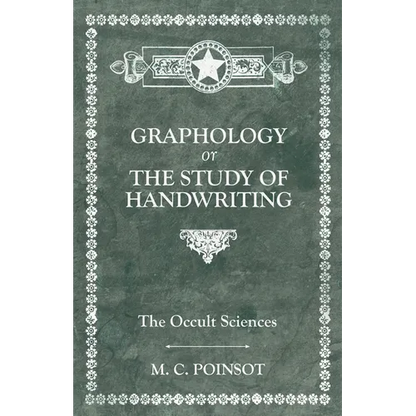 The Occult Sciences - Graphology or the Study of Handwriting - Hardcover