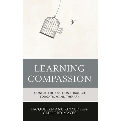 Learning Compassion: Conflict Resolution Through Education and Therapy - Paperback