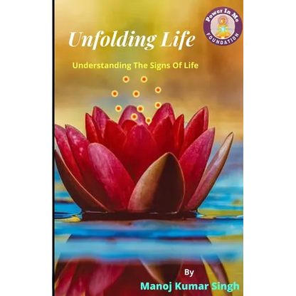 Unfolding Life: Understanding The Signs Of Life - Paperback