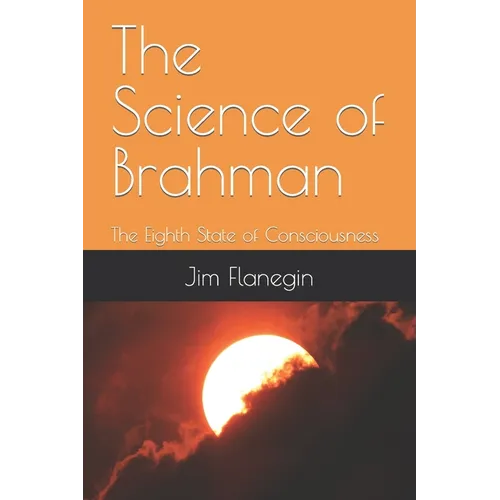 The Science of Brahman: The Eighth State of Consciousness