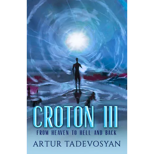 Croton III: From Heaven to Hell and Back