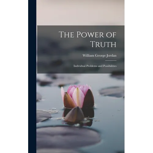 The Power of Truth: Individual Problems and Possibilities
