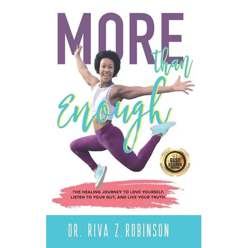 More Than Enough: The Healing Journey to Love Yourself, Listen to your Gut, and Live your Truth