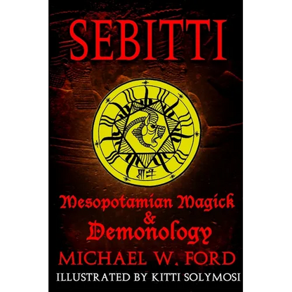 Sebitti: Mesopotamian Magick & Demonology - Paperback