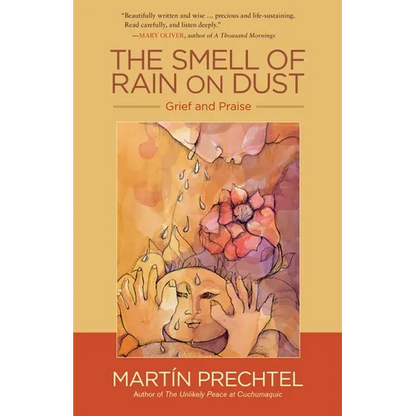 The Smell of Rain on Dust: Grief and Praise