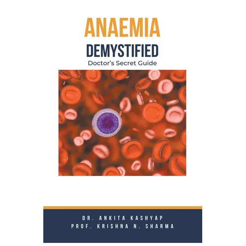 Anaemia Demystified: Doctor's Secret Guide
