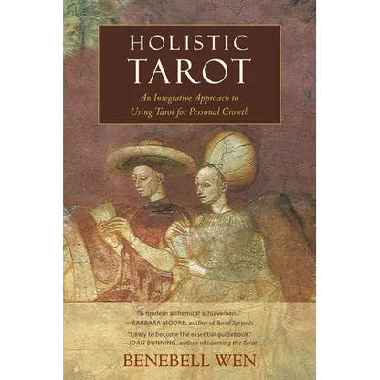 Holistic Tarot: An Integrative Approach to Using Tarot for Personal Growth - Paperback