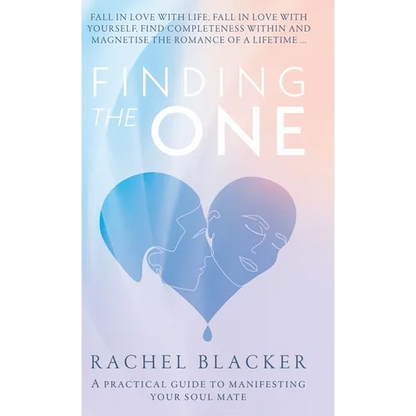 Finding the One: A Practical Guide to Manifesting Your Soul Mate - Hardcover