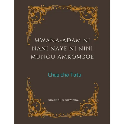 Mwana-Adam ni Nani Naye ni Nini Mungu Amkomboe