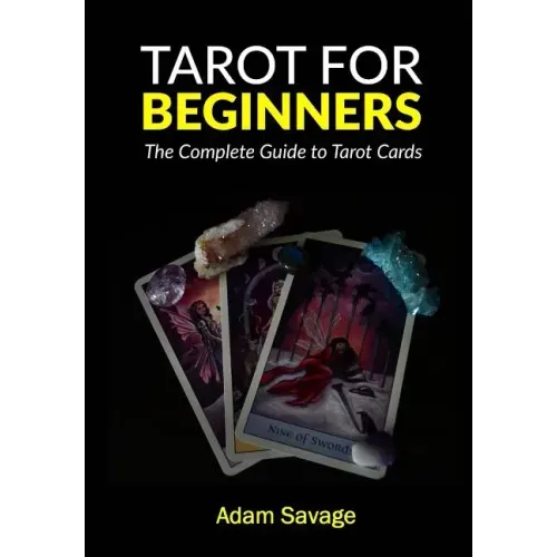 Tarot for Beginners: The Complete Guide to Tarot Cards